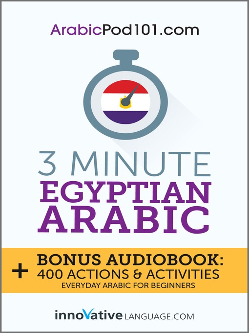 Title details for 3-Minute Egyptian Arabic by Innovative Language Learning, LLC - Available